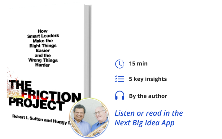 The Friction Project Bob Sutton Huggy Rao Next Big Idea Club