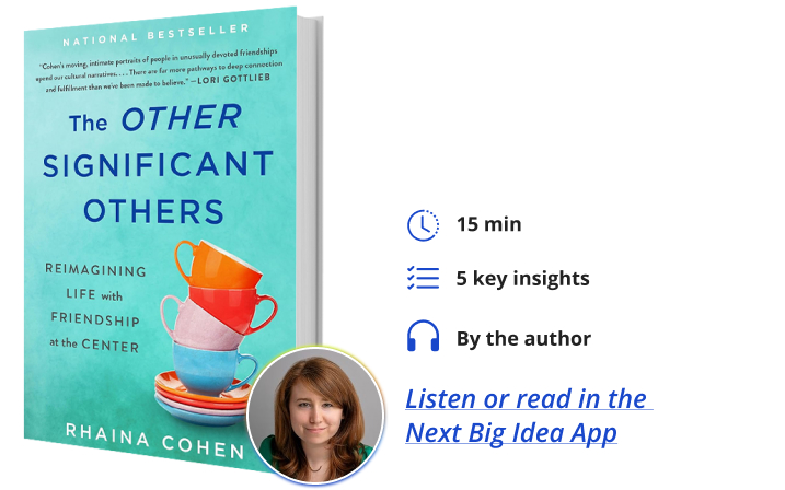 The Other Significant Others Rhaina Cohen Next Big Idea Club