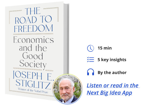 The Road to Freedom Joseph Stiglitz Next Big Idea Club