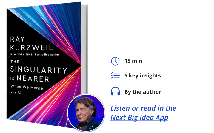 The Singularity is Nearer Ray Kurzweil Next Big Idea Club