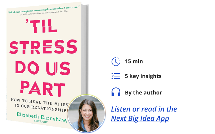 Til Stress Do Us Part Elizabeth Earnshaw Next Big Idea Club