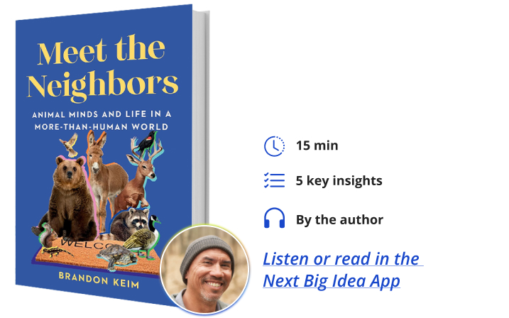 Meet the Neighbors Brandon Keim Next Big Idea Club