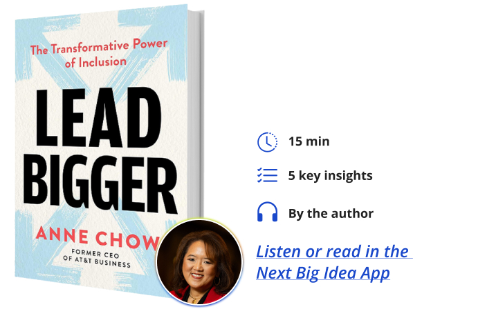 Lead Bigger Anne Chow Next Big Idea Club