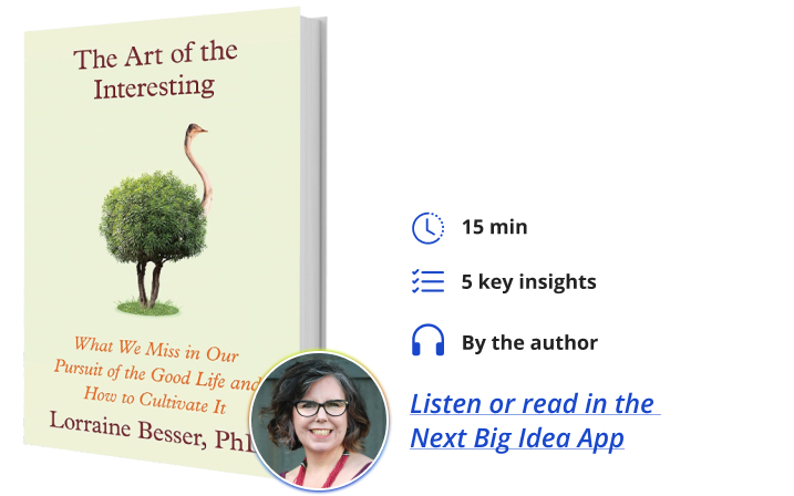 The Art of the Interesting Lorraine Besser Next Big Idea Club