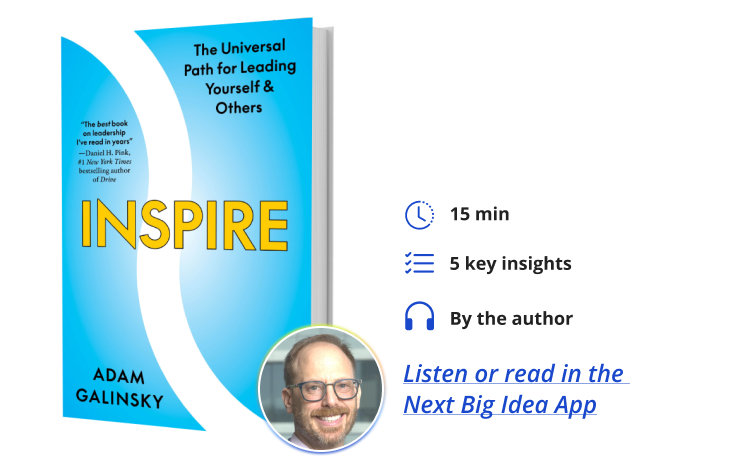 Inspire Adam Galinsky Next Big Idea Club