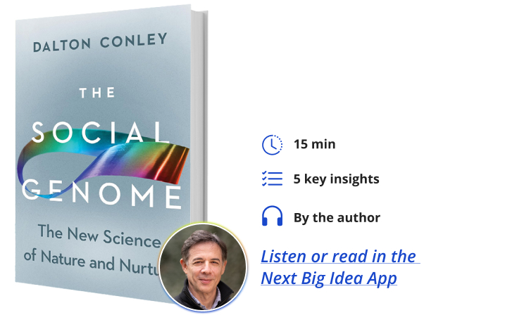 The Social Genome Dalton Conley Next Big Idea Club Book Bite