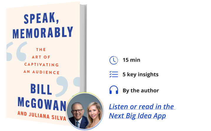 Speak Memorably Bill McGowan Juliana Silva Next Big Idea Club Book Bite