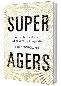 Super Agers: An Evidence-Based Approach to Longevity