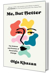 Me, But Better: The Science and Promise of Personality Change