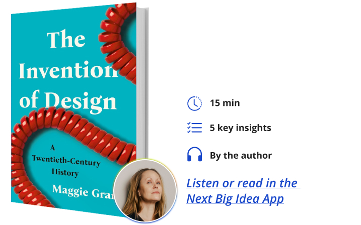 The Invention of Design Maggie Gram Next Big Idea Club Book Bite