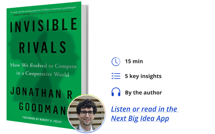 Invisible Rivals Jonathan Goodman Next Big Idea Club Book Bite