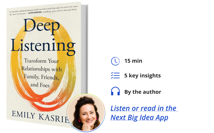 Emily Kasriel Deep Listening Next Big Idea Club Book Bite