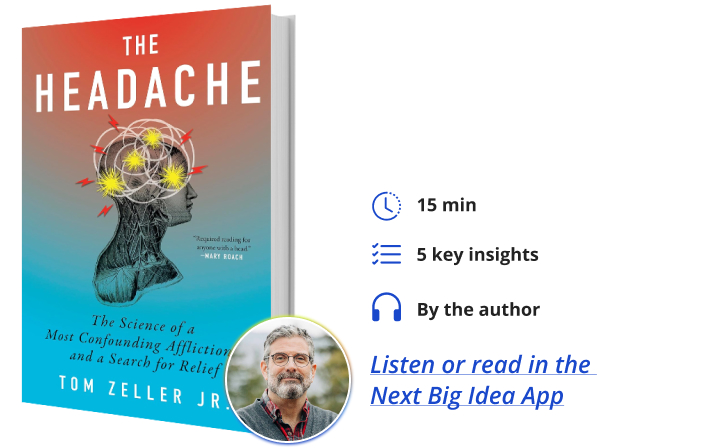 The Headache Tom Zeller Jr Next Big Idea Club Book Bite