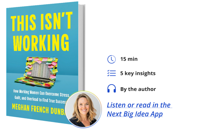 This Isn't Working Meghan French Dunbar Next Big Idea Club Book Bite