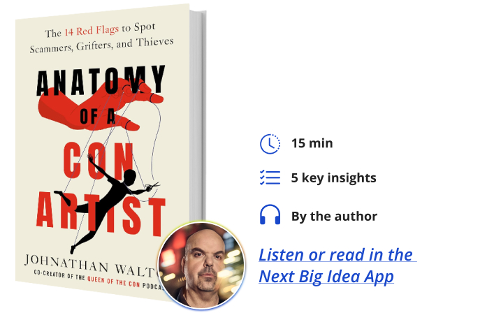 Anatomy of a Con Artist Johnathan Walton Next Big Idea Club Book Bite