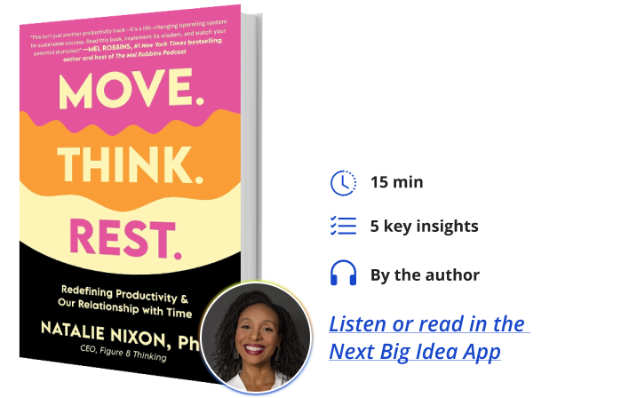 Move Think Rest Natalie Nixon Next Big Idea Club Book Bite