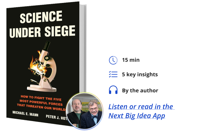 Science Under Siege Michael Mann Peter Hotez Book Bite Next Big Idea Club