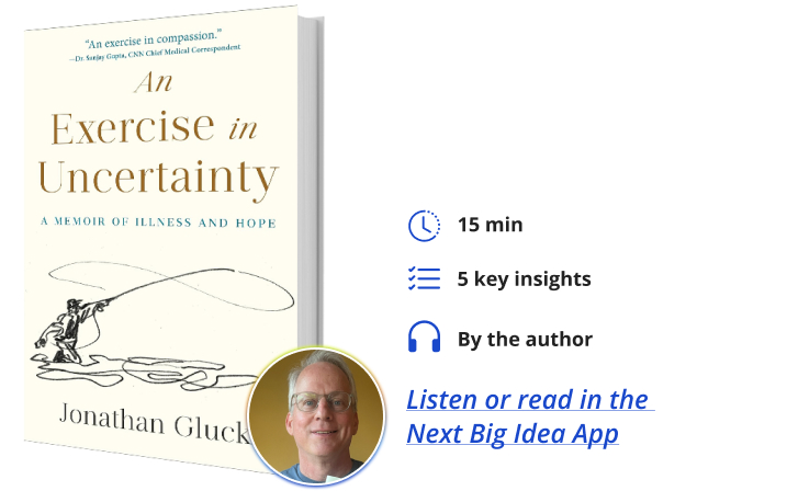 An Exercise in Uncertainty Jonathan Gluck Next Big Idea Club Book Bite