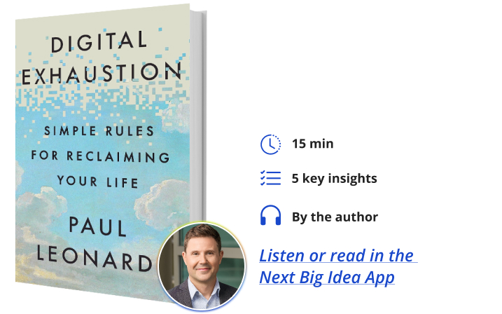 Digital Exhaustion Paul Leonardi Next Big Idea Club Book Bite