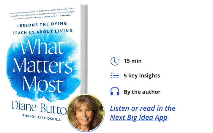 What Matters Most Diane Button Next Big Idea Club Book Bite