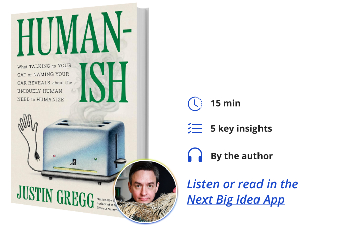 Humanish Justin Gregg Next Big Idea Club Book Bite
