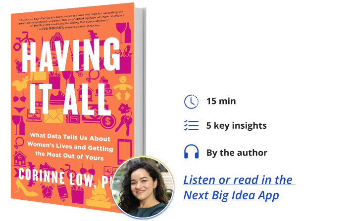 Having It All Corinne Low Next Big Idea Club Book Bite