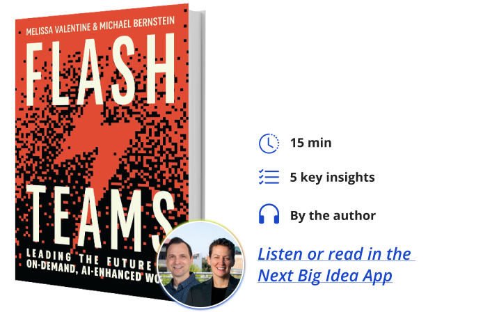 Flash Teams Melissa Valentine Michael Bernstein Next Big Idea Club Book Bite