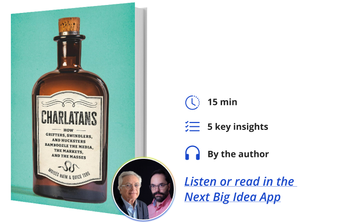Charlatans Moises Naim Quico Toro Next Big Idea Club Book Bite