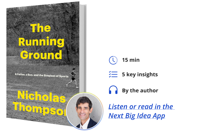 The Running Ground Nicholas Thompson Next Big Idea Club Book Bite