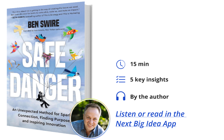 Safe Danger Ben Swire Next Big Idea Club Book Bite