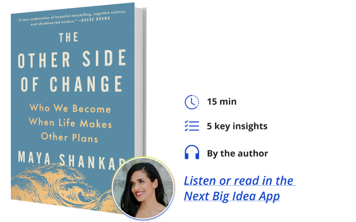 Maya Shankar The Other Side of Change Next Big Idea Club Book Bite