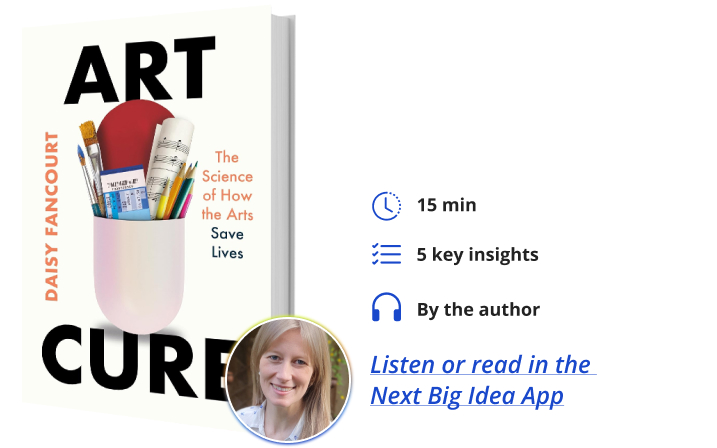 Art Cure Daisy Fancourt Next Big Idea Club Book Bite