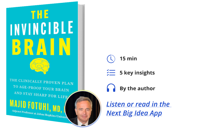 Majid Fotuhi Next Big Idea Club Book Bite The Invincible Brain
