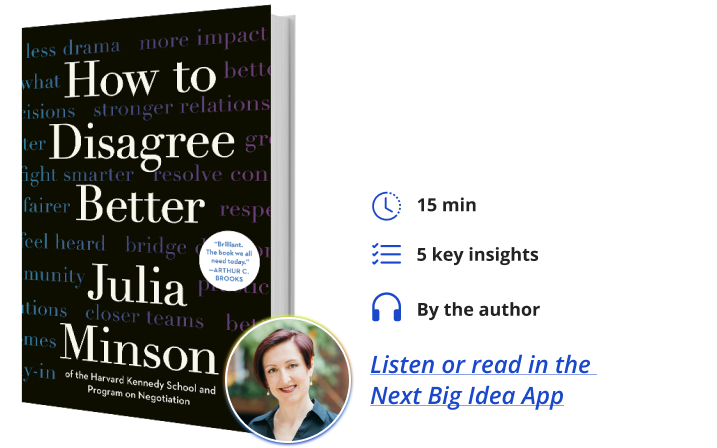 How to Disagree Better Julia Minson Next Big Idea Club Book Bite