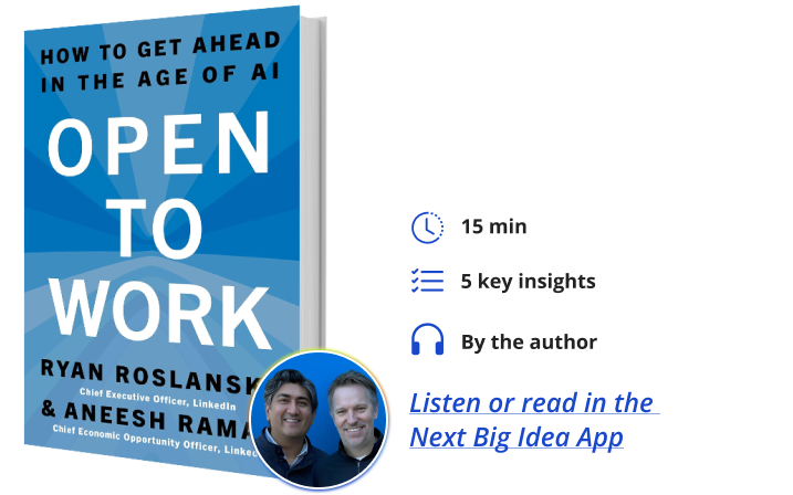 Ryan Roslansky Aneesh Raman Next Big Idea Club Book Bite Open to Work