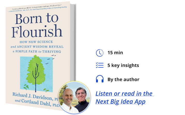 Born to Flourish Richard Davidson Cortland Dahl Next Big Idea Club Book Bite