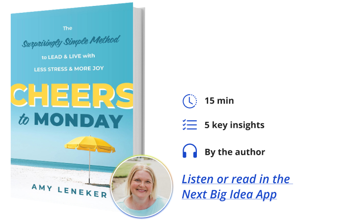 Cheers to Monday Amy Leneker Next Big Idea Club Book Bite