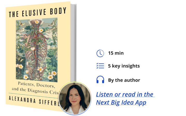The Elusive Body Alexandra Sifferlin Next big Idea Club Book Bite