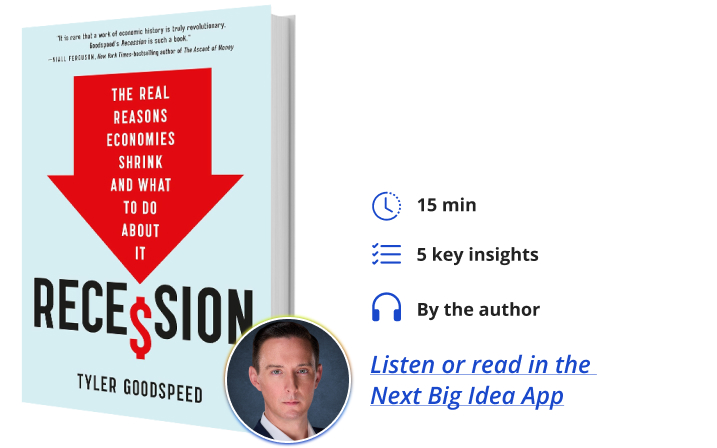 Recession Tyler Goodspeed Next Big Idea Club Book Bite