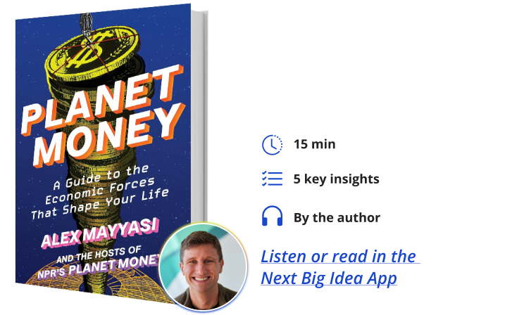 Planet Money Alex Mayyasi Next Big Idea Club Book Bite