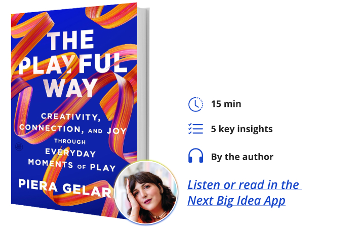 The Playful Way Piera Gelardi Next Big Idea Club Book Bite