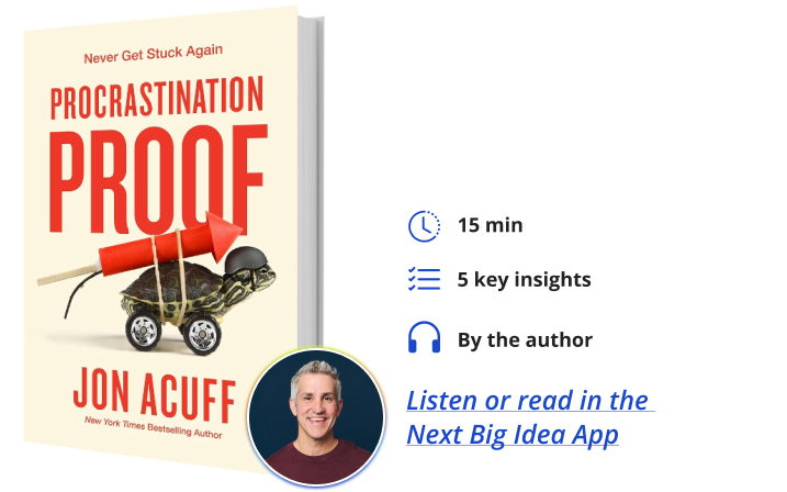 Procrastination Proof Jon Acuff Next Big Idea Club Book Bite