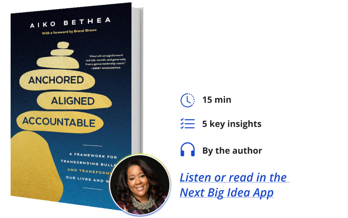 Anchored Aligned Accountable Aiko Bethea Next Big Idea Club Book Bite