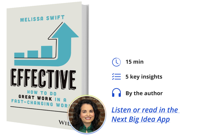 Effective Melissa Swift Next Big Idea Club Book BIte