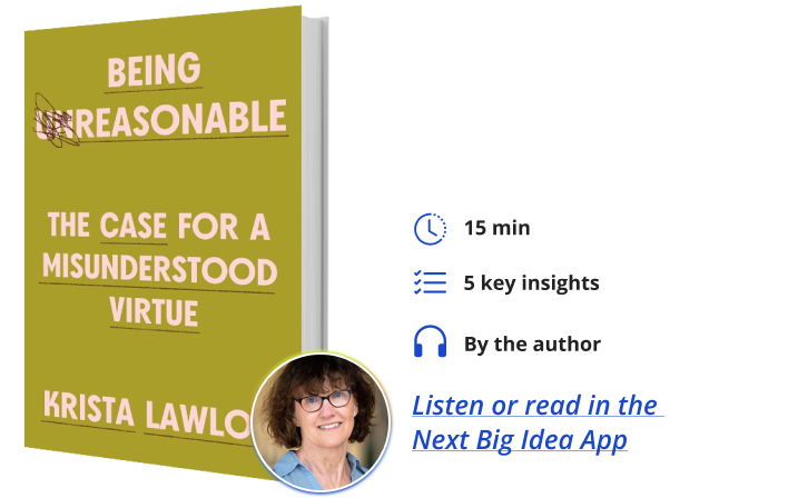 Being Reasonable Krista Lawlor Next Big Idea Club Book Bite