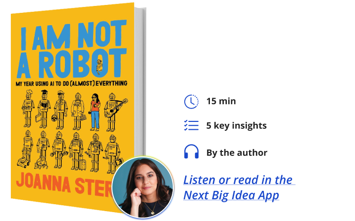 I Am Not a Robot Joanna Stern Next Big Idea Club Book Bite
