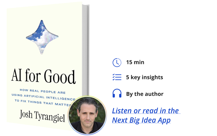 AI For Good Josh Tyrangiel Next Big Idea Club Book Bite