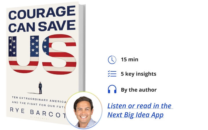 Courage Can Save Us Rye Barcott Next Big Idea Club Book Bite