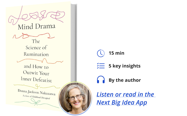 Mind Drama Donna Jackson Nakazawa Next Big Idea Club Book Bite