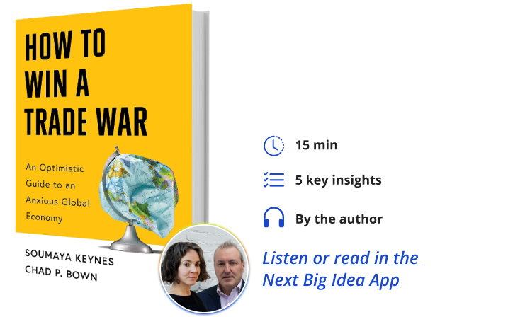 How to Win a Trade War Soumaya Keynes Chad Bown Next Big Idea Club Book Bite